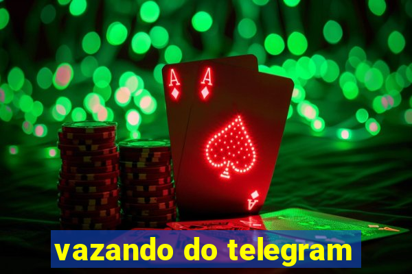 vazando do telegram